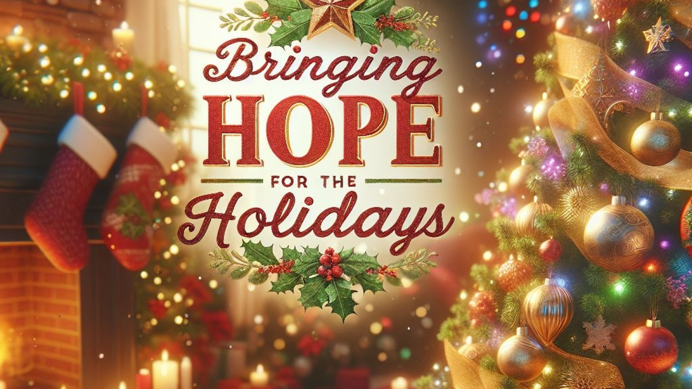 Bringing Hope for the Holidays