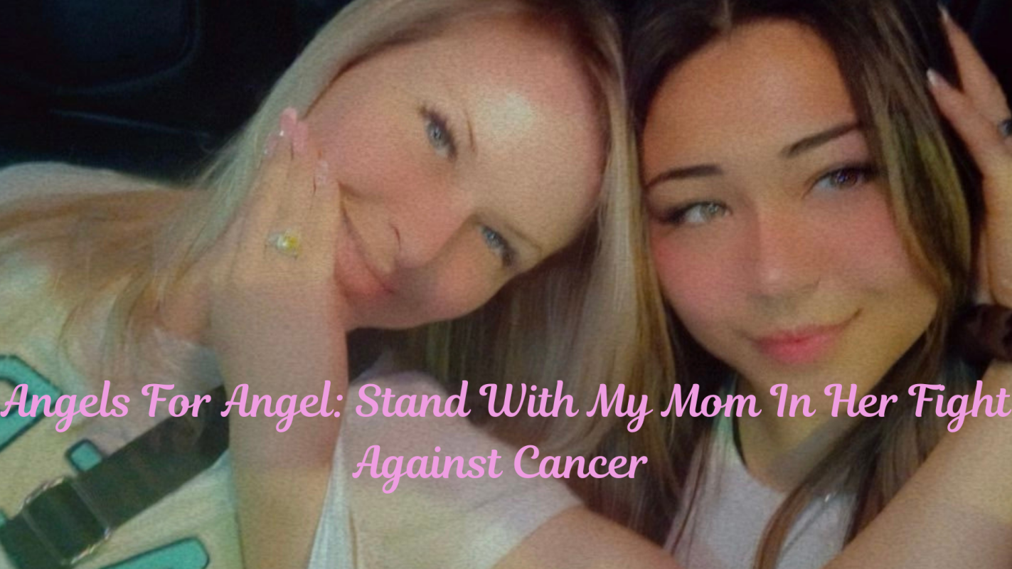 Angels For Angel: Support Angels Cancer Journey