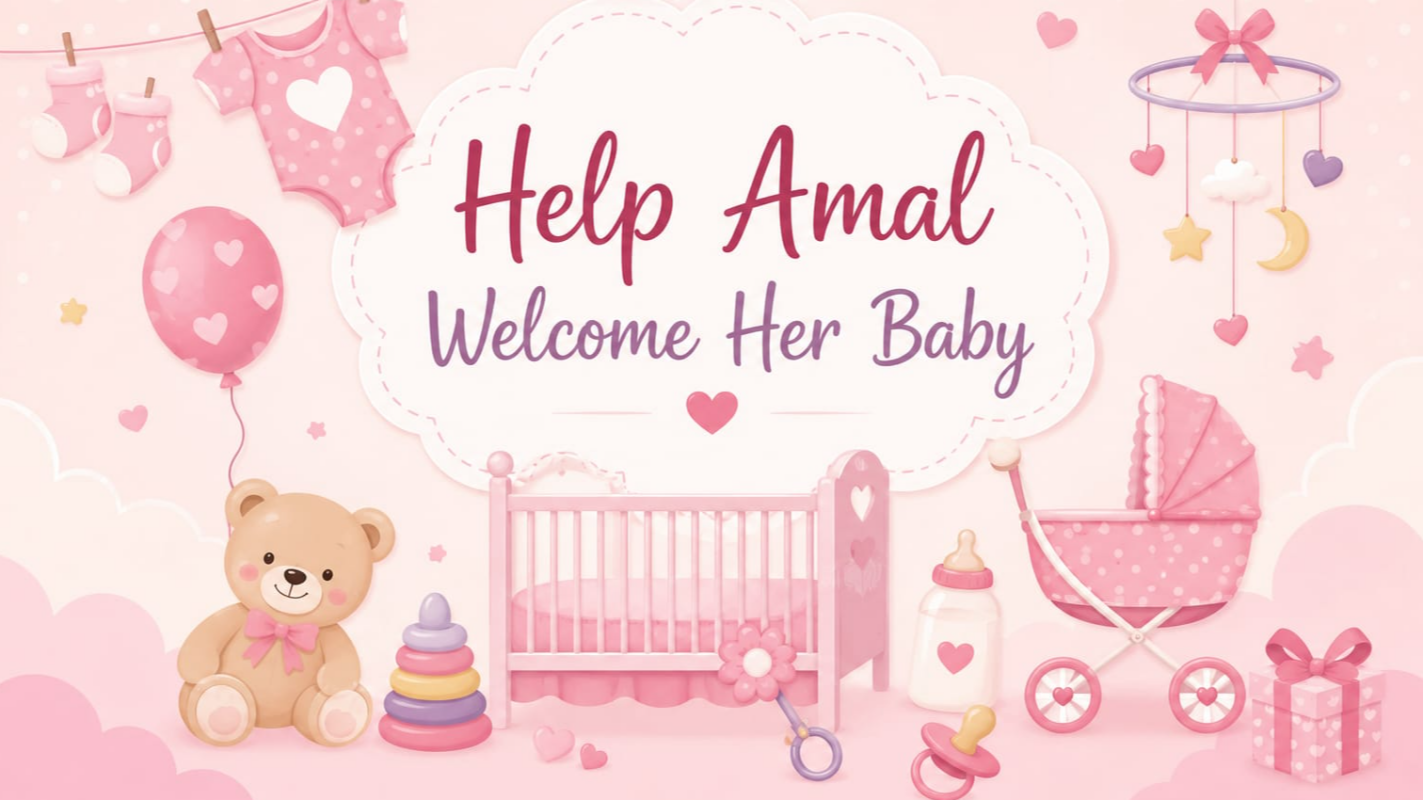 💝 Help Amal Welcome Her New Baby 💝