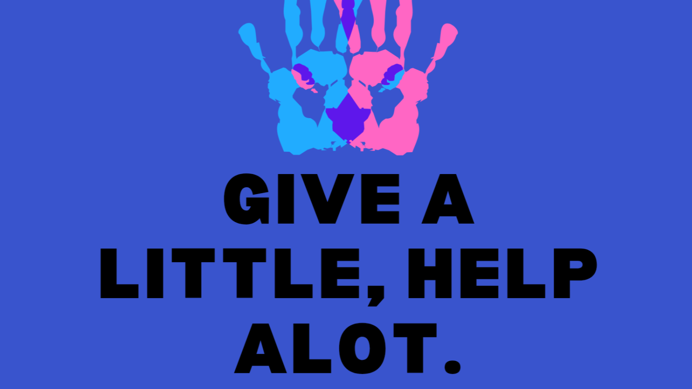 Give a little, help alot