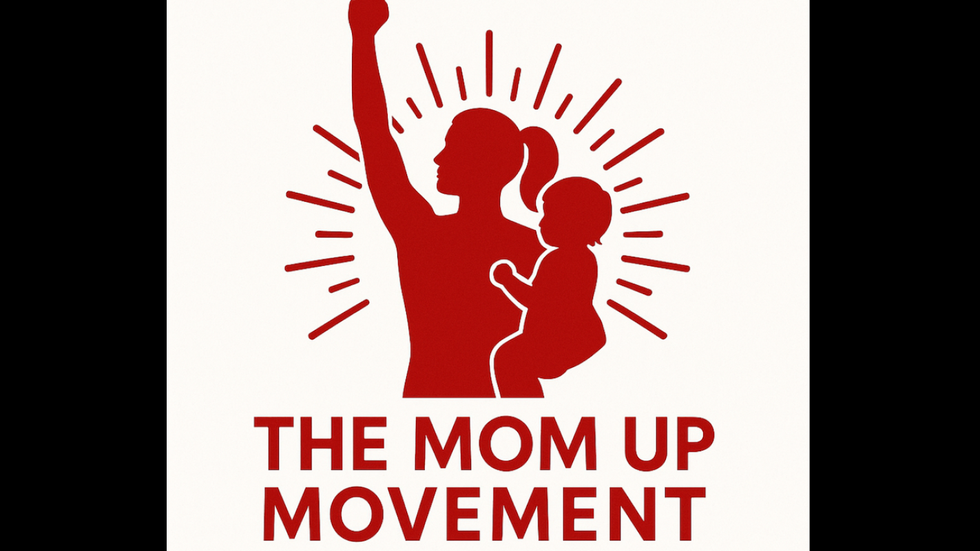 The Mom Up Movement