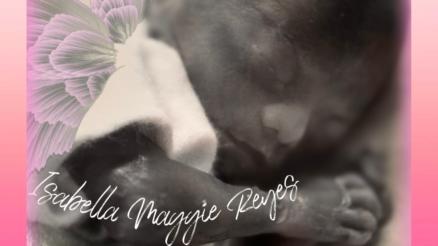 In memory of Isabella M. Reyes- Memorial & Family Support